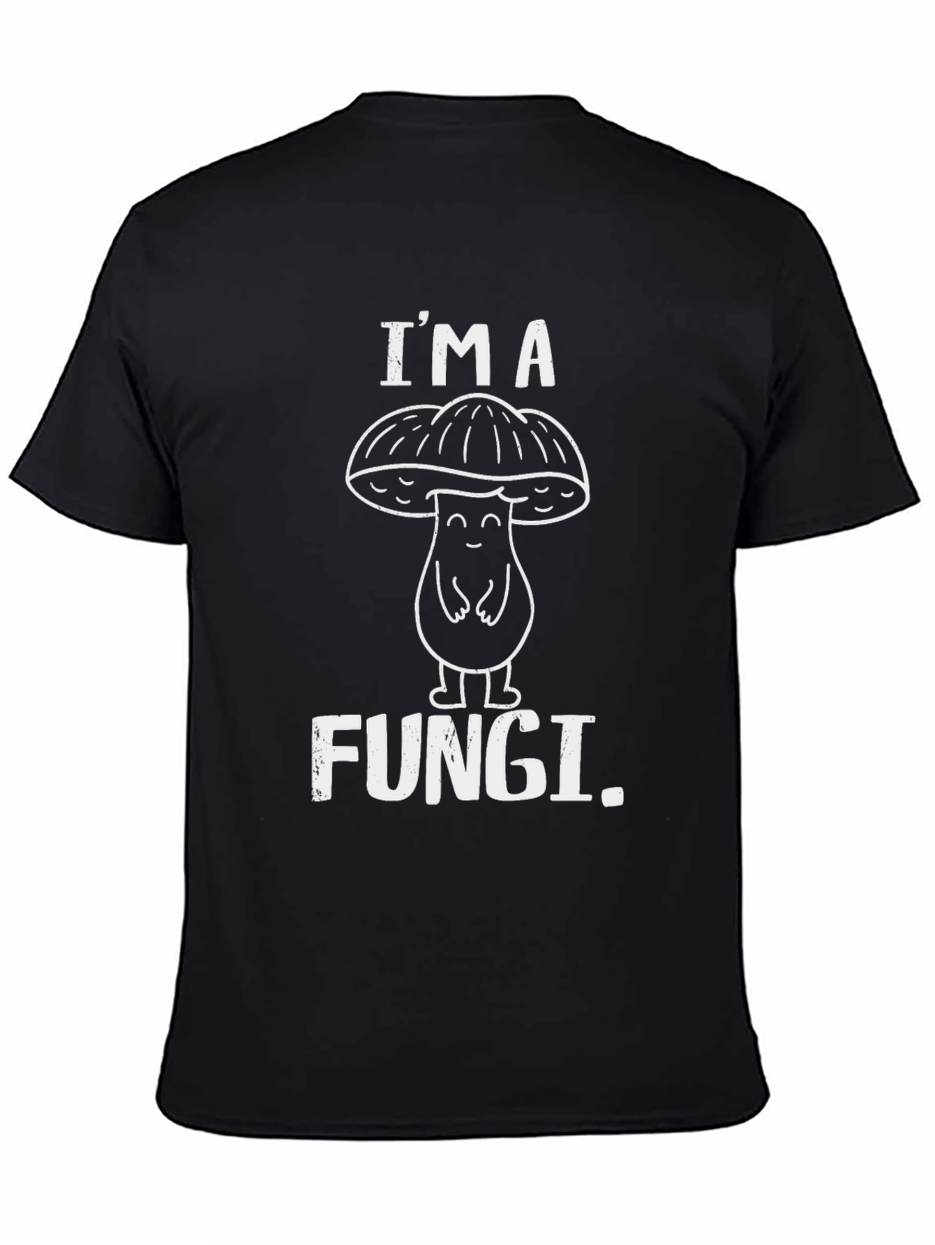 Im a Fungi! Graphic Print Crew Neck T-Shirt