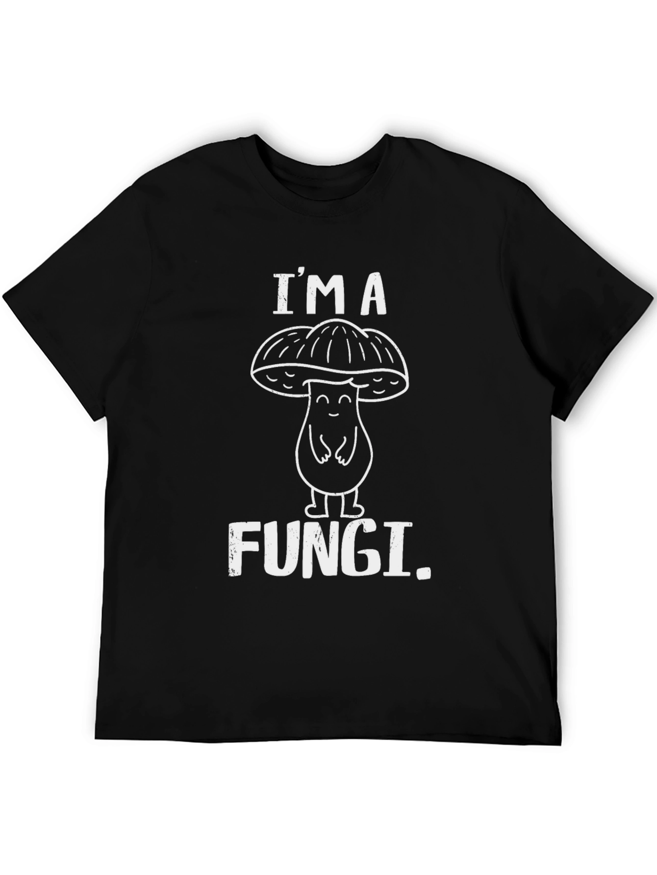 Im a Fungi! Graphic Print Crew Neck T-Shirt