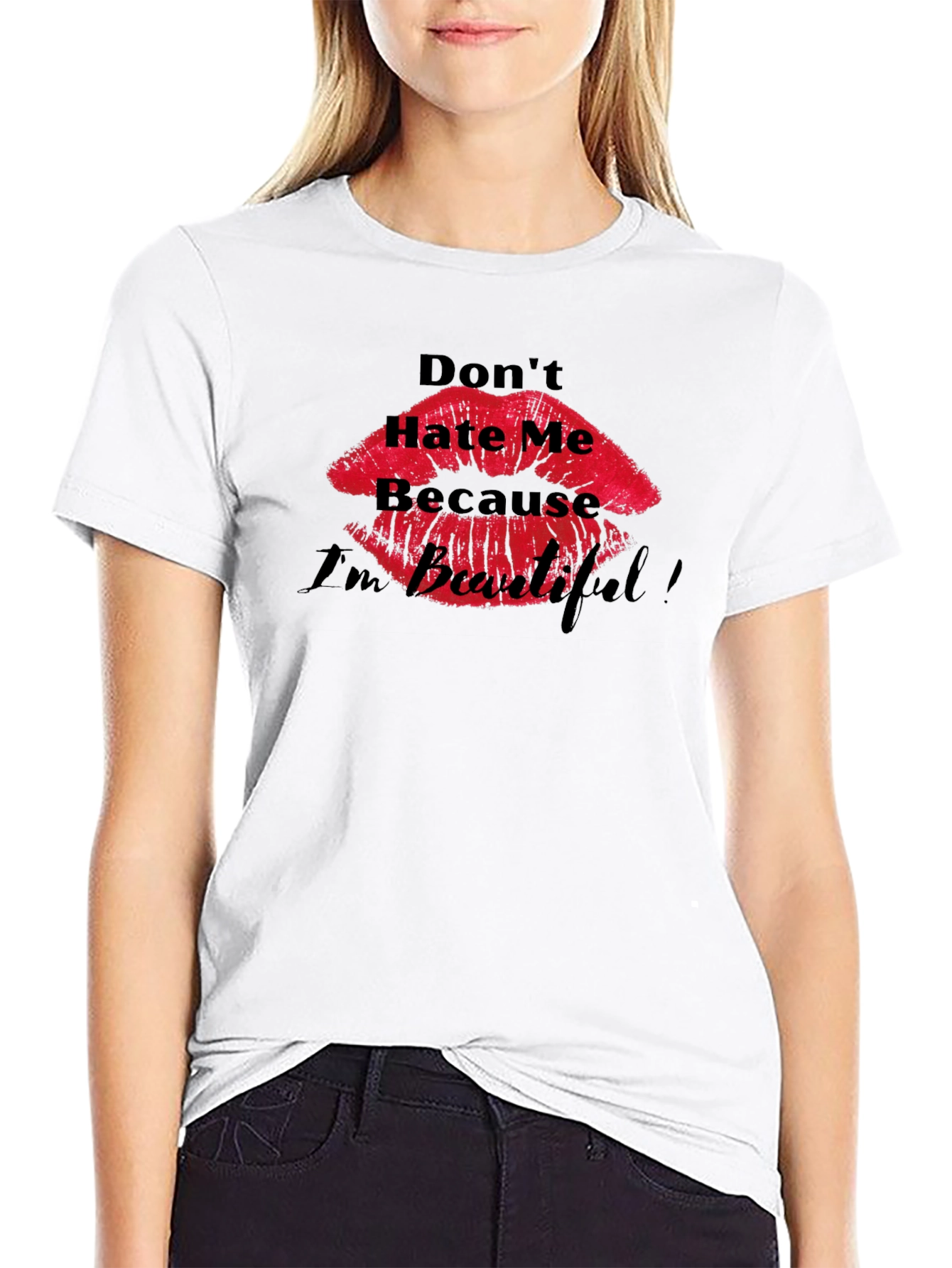 Dont Hate Me Because Im Beautiful T-Shirt