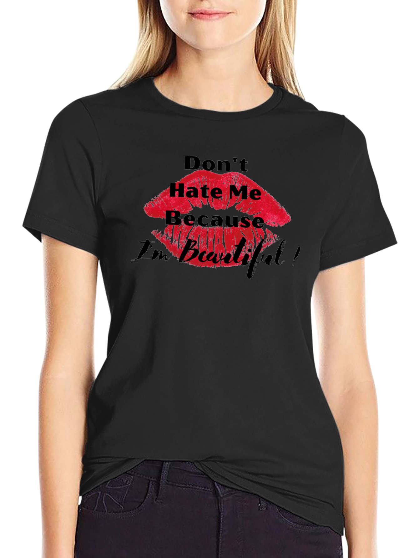 Dont Hate Me Because Im Beautiful T-Shirt