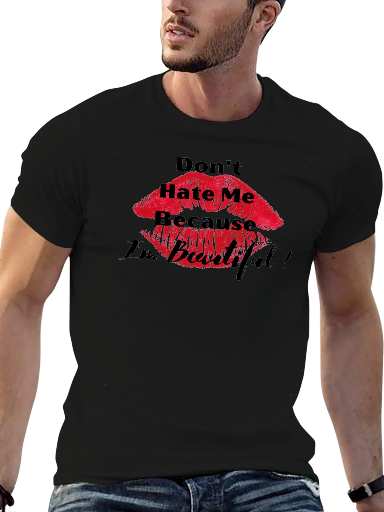 Dont Hate Me Because Im Beautiful T-Shirt