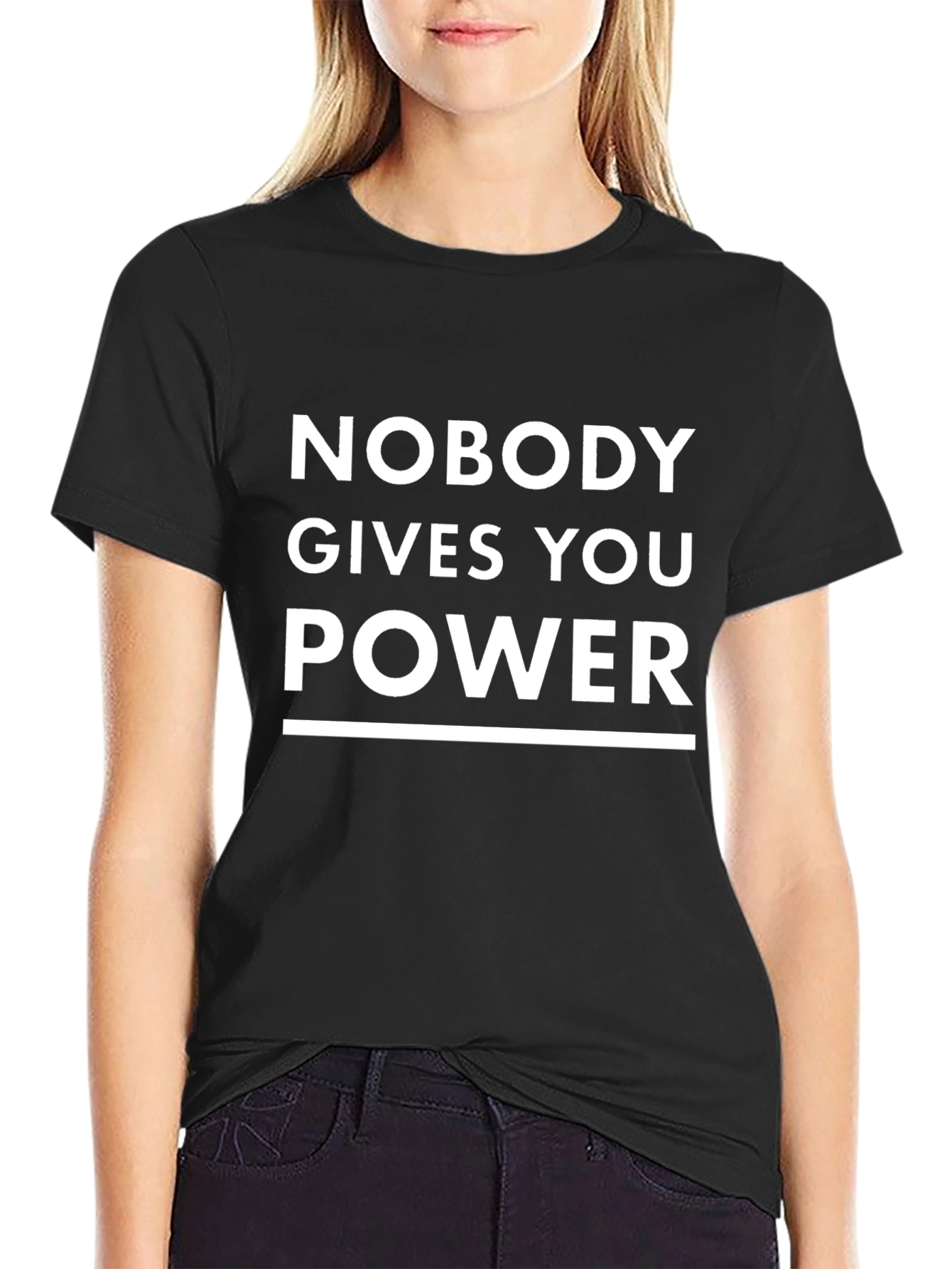Motivational Black T-Shirt - Nobody Gives You Power