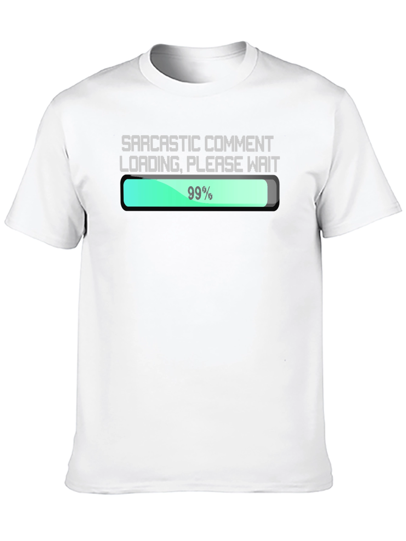 Sarcastic Comment Loading T-Shirt - Funny Graphic Tee