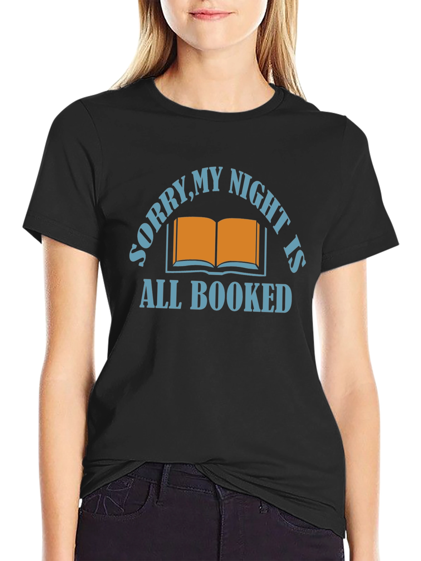 Sorry My Night Is All Booked T-Shirt
