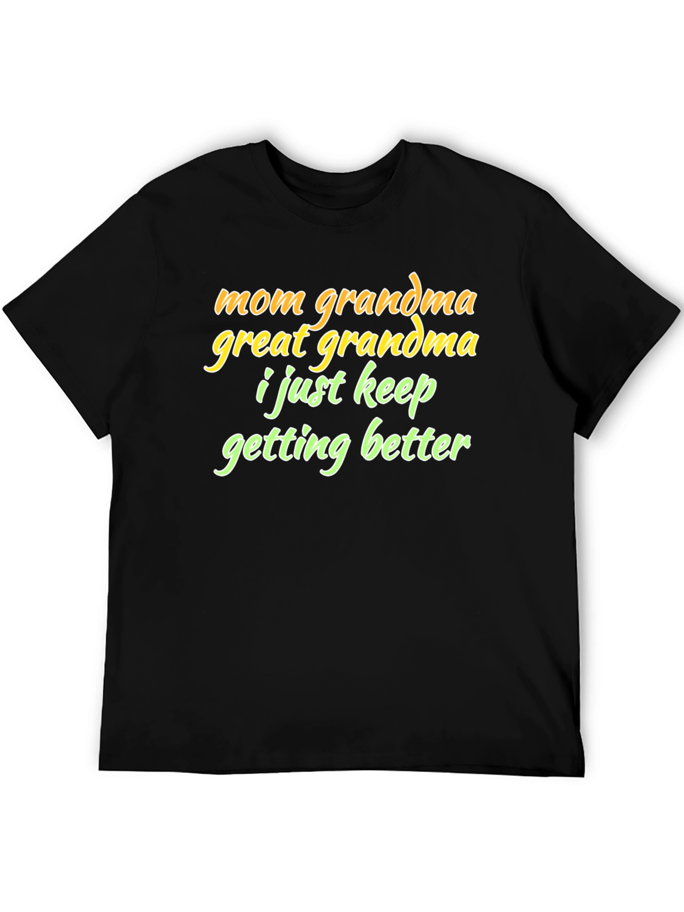 Mom Grandma Great Grandma Funny T-Shirt