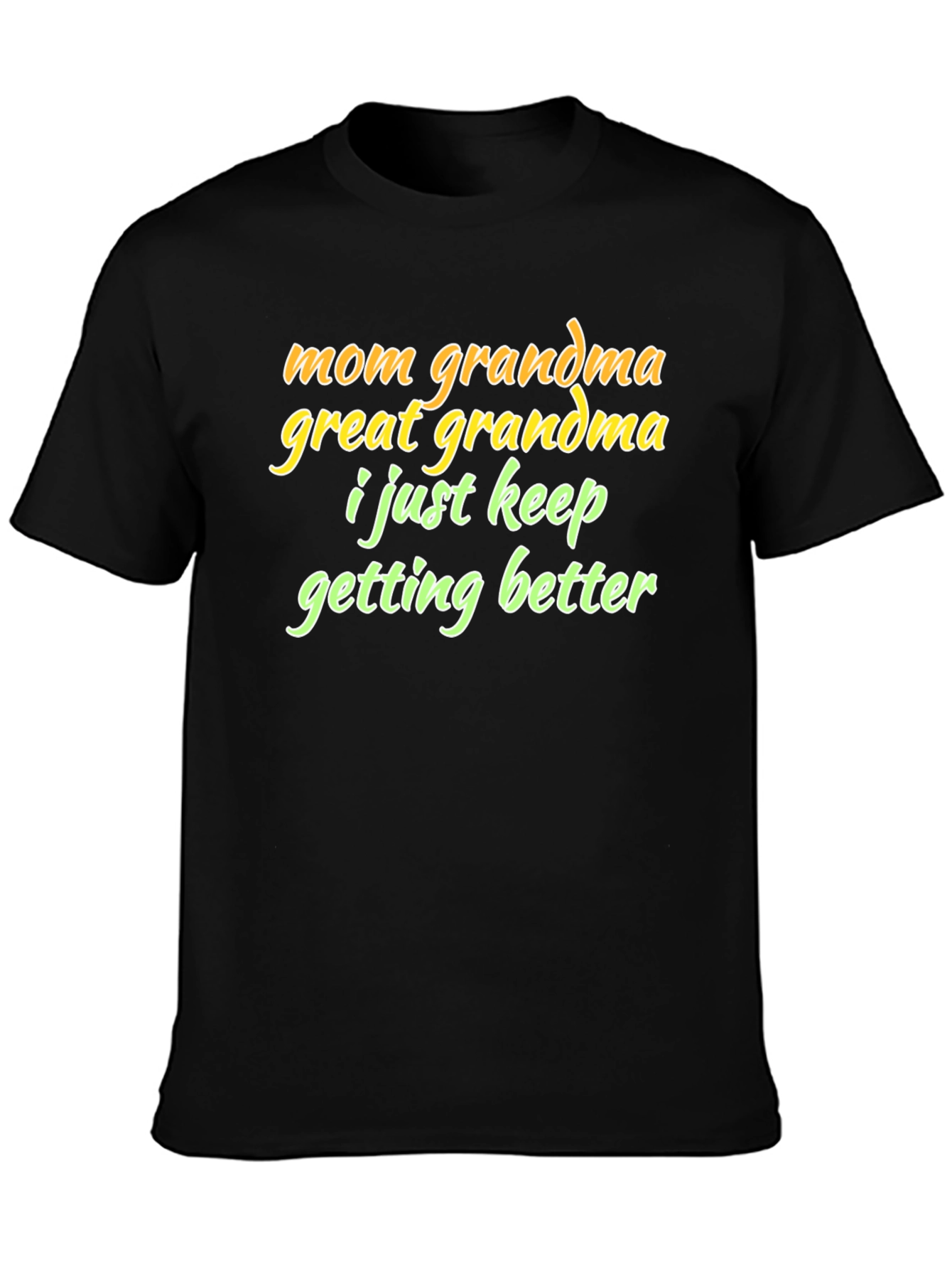 Mom Grandma Great Grandma Funny T-Shirt