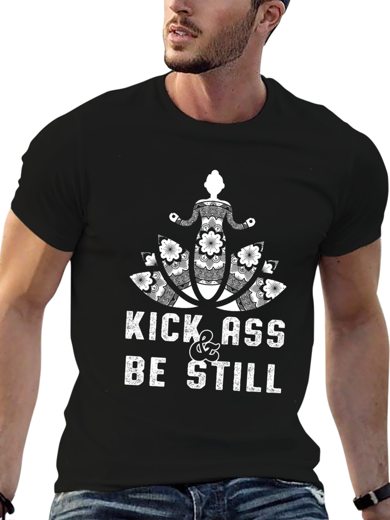 Kick Ass & Be Still Black T-Shirt