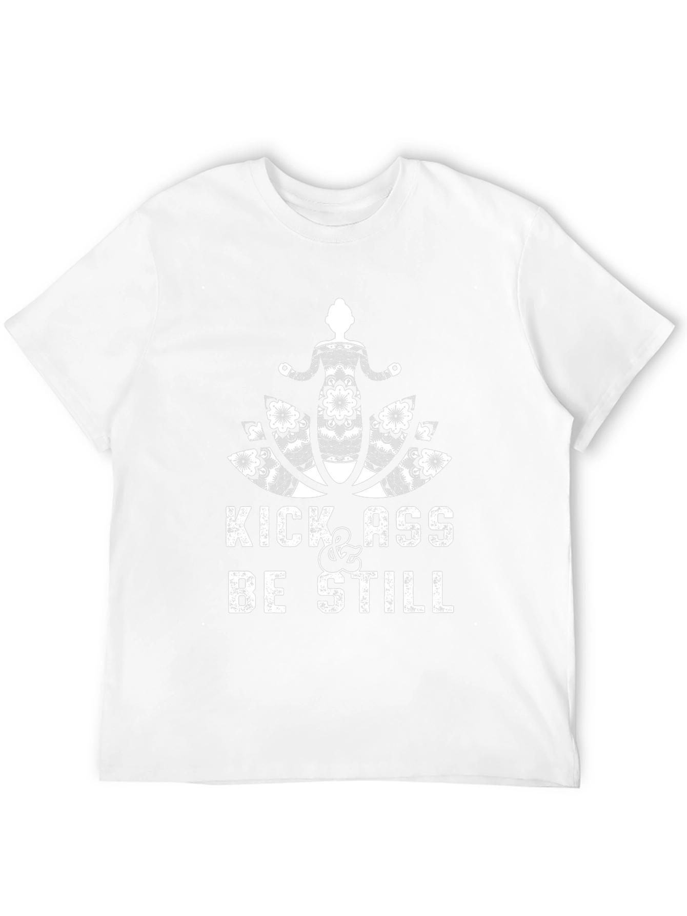 Kick Ass & Be Still Black T-Shirt