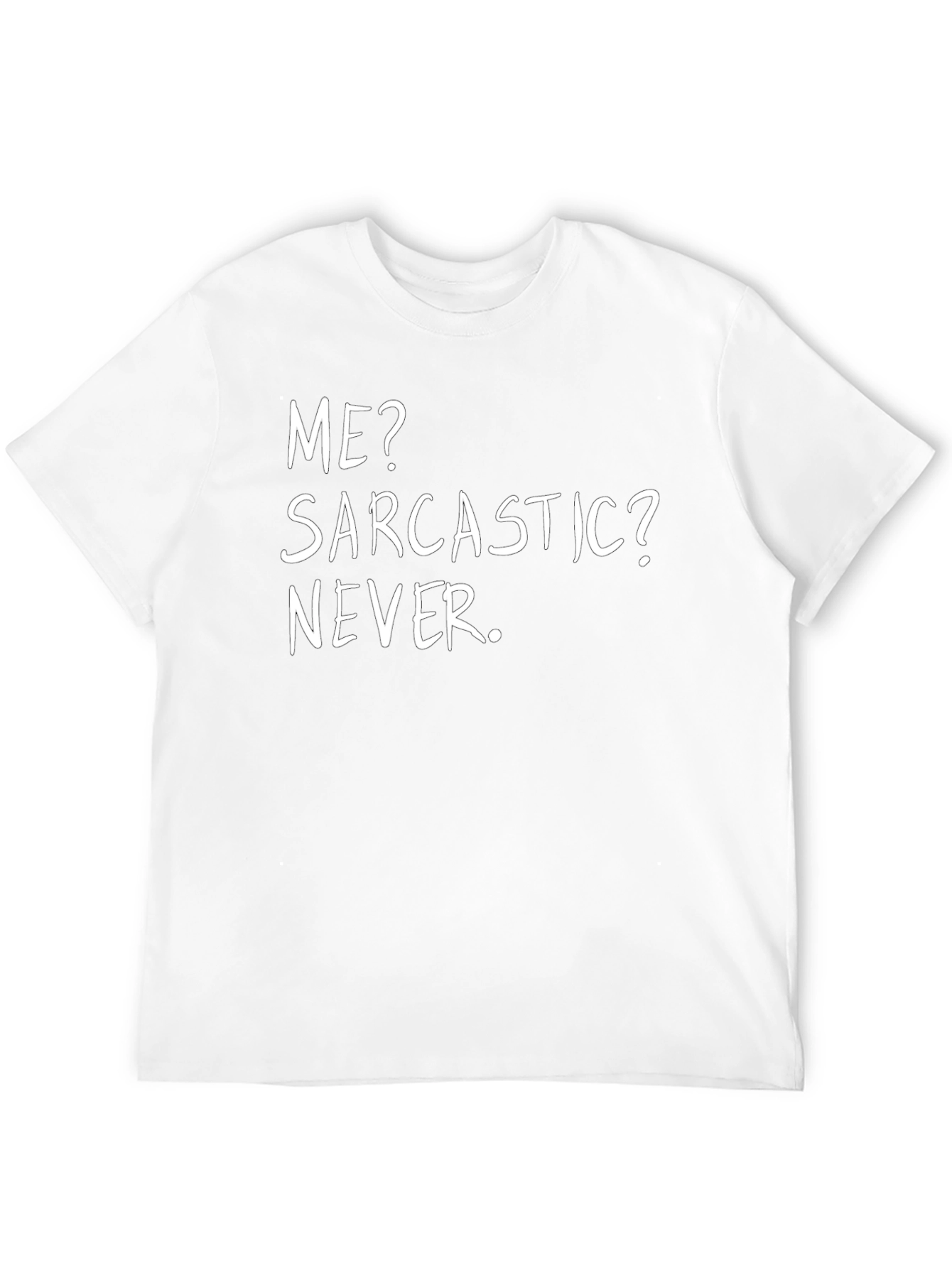 Sarcastic Never T-Shirt Funny Graphic Tee