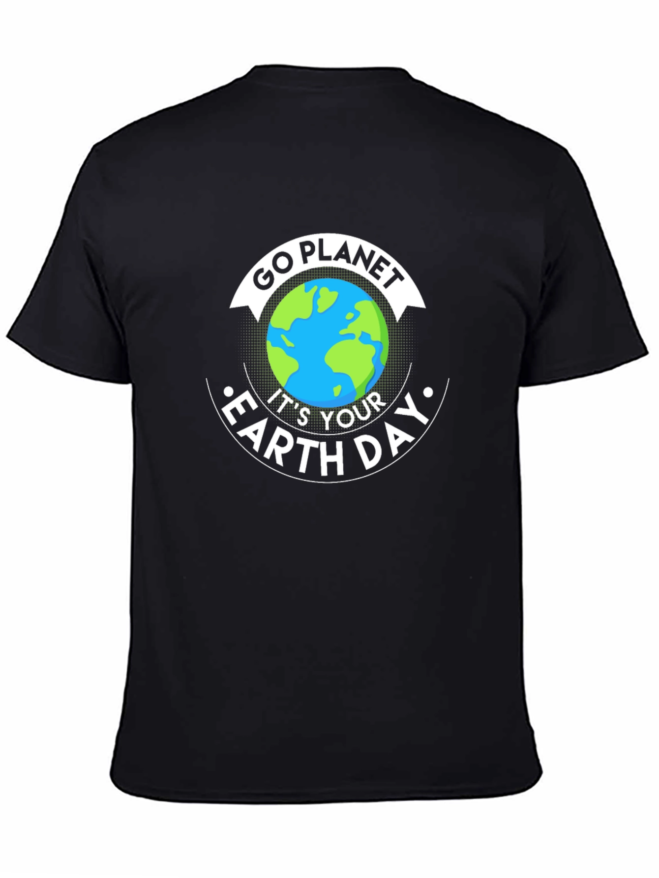 Go Planet Earth Day T-Shirt - Eco Friendly Design
