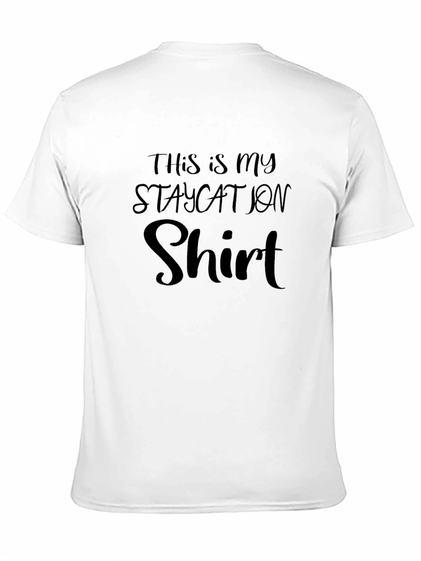 Staycation Shirt - Soft Cotton Tee