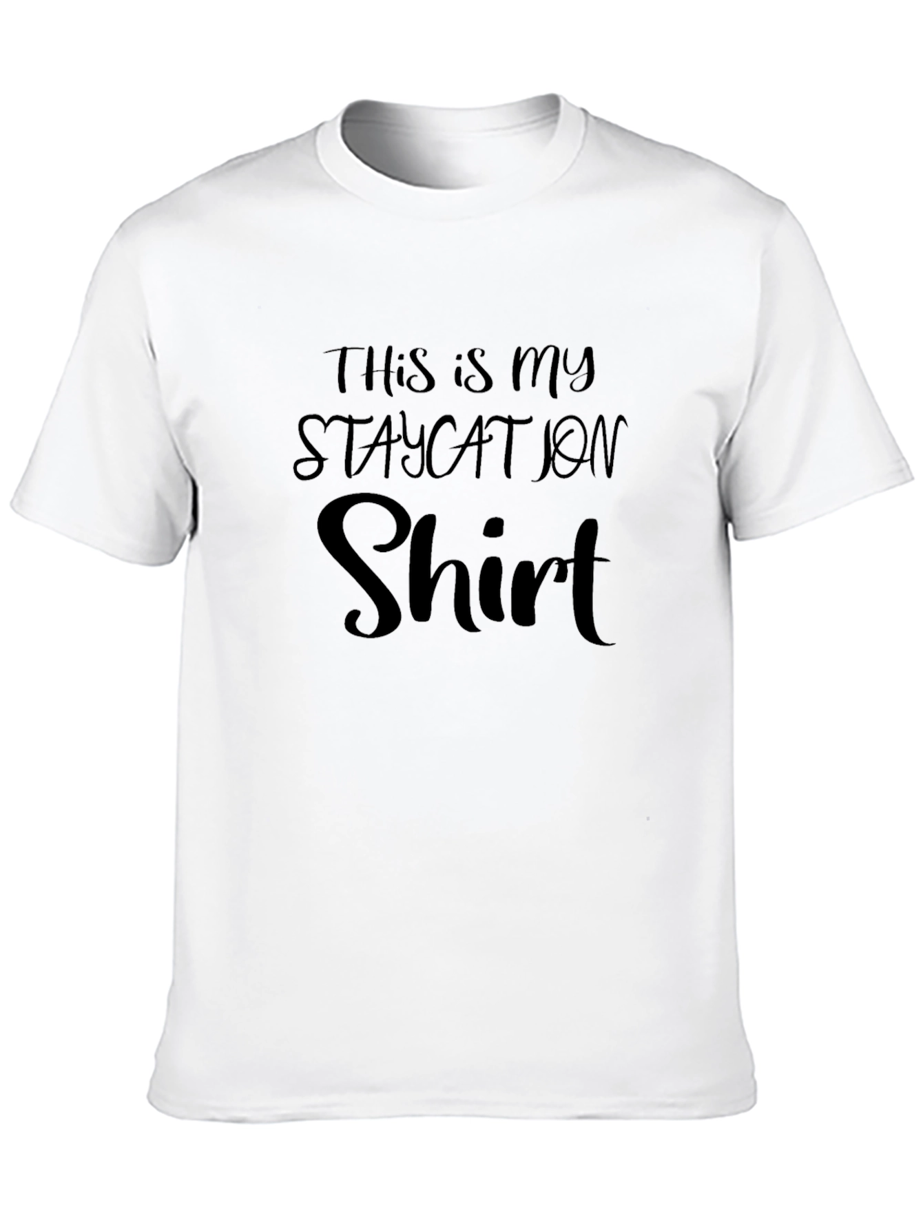 Staycation Shirt - Soft Cotton Tee