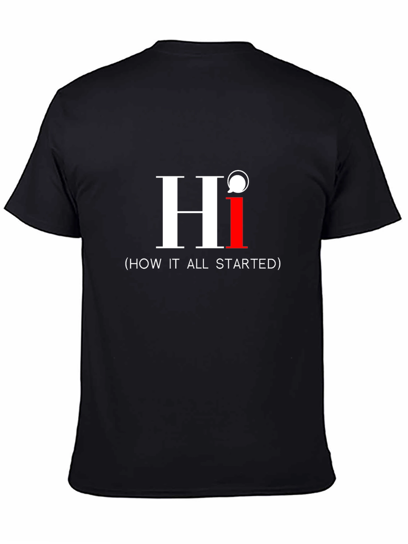 Hi (How It All Started) Graphic T-Shirt
