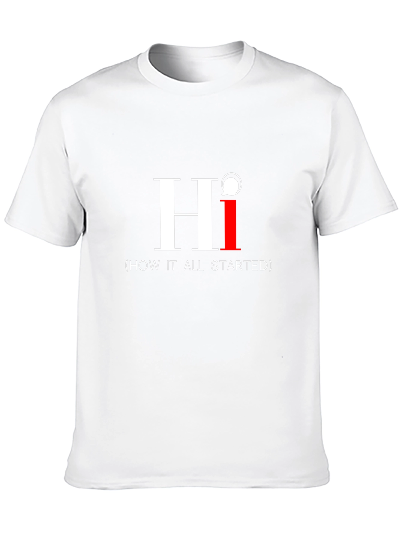 Hi (How It All Started) Graphic T-Shirt