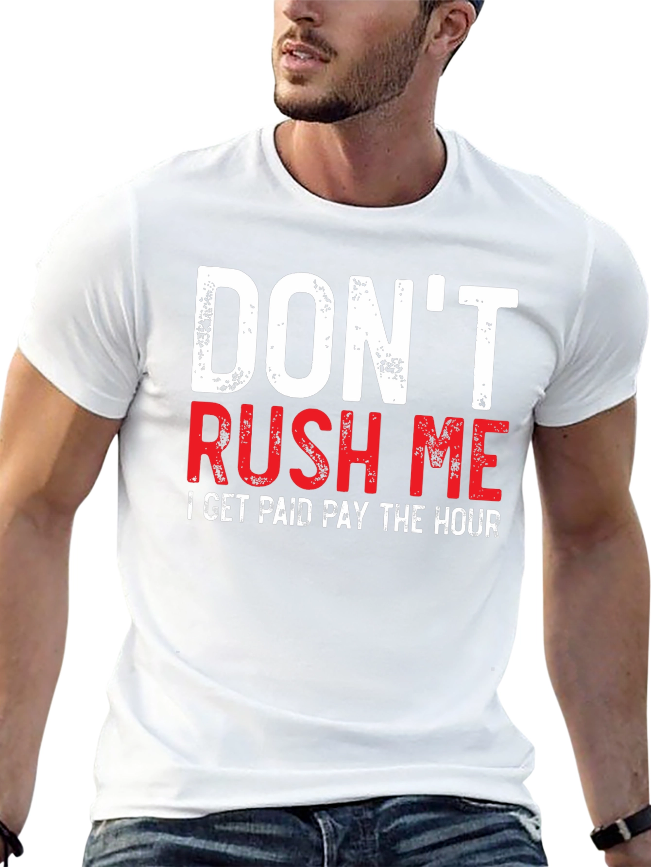 Dont Rush Me Funny Graphic Tee