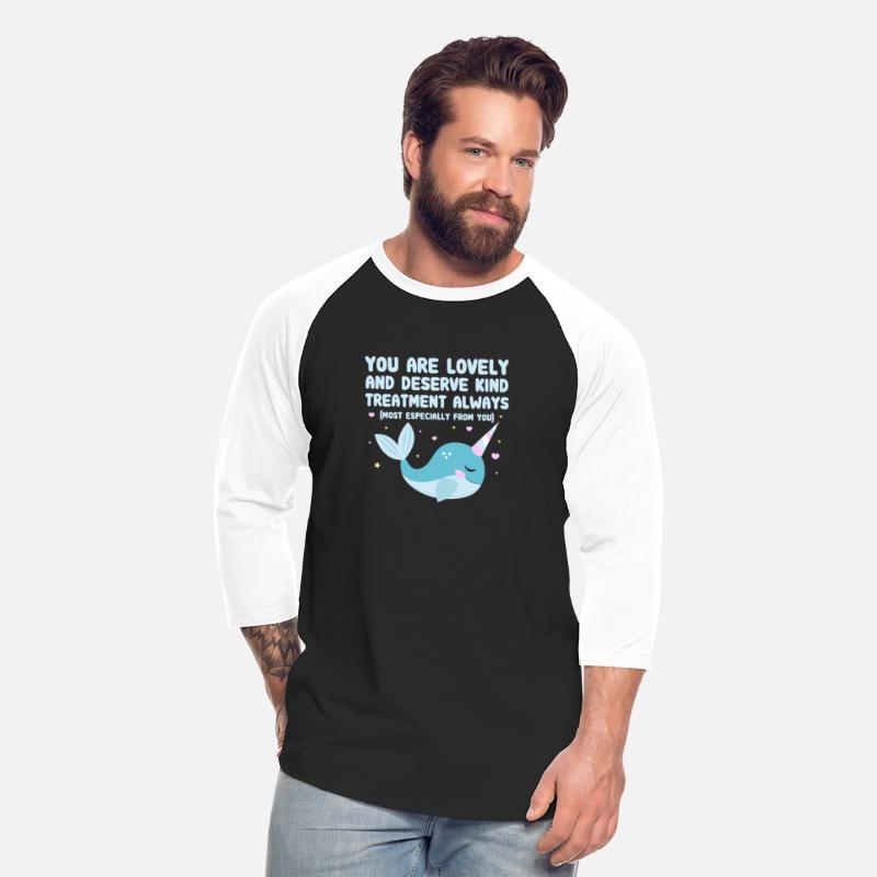 You Are Lovely And Deserve Kind Treatment, Narwhal