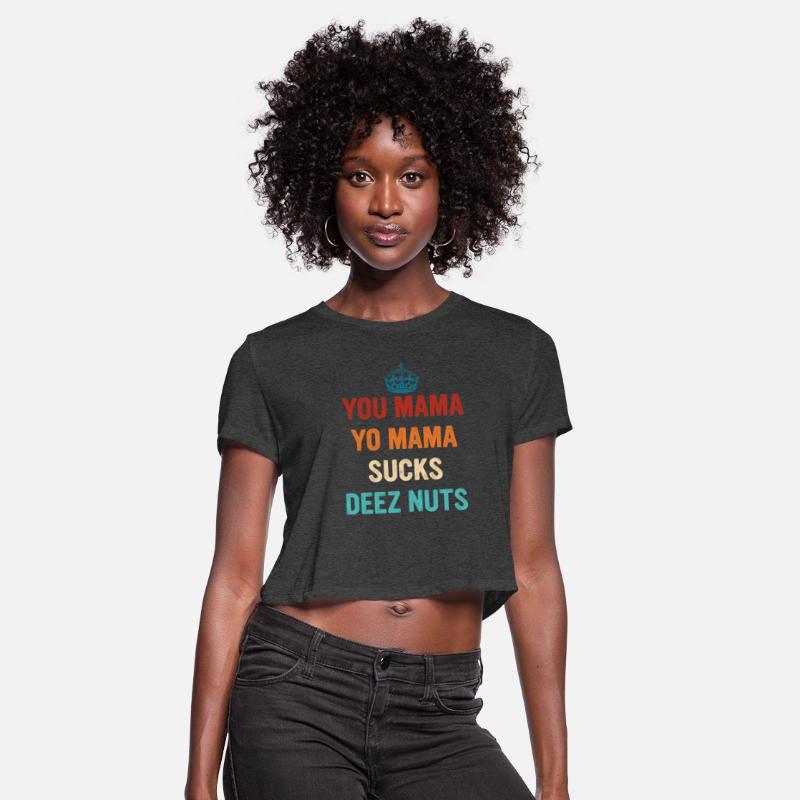 You Mama Yo Mama Sucks Deez Nuts