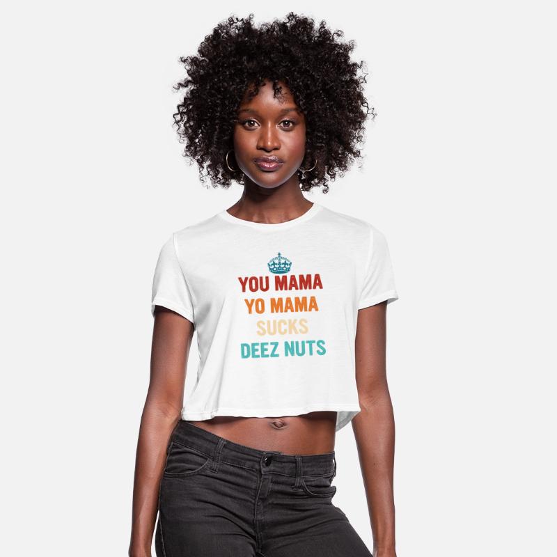 You Mama Yo Mama Sucks Deez Nuts