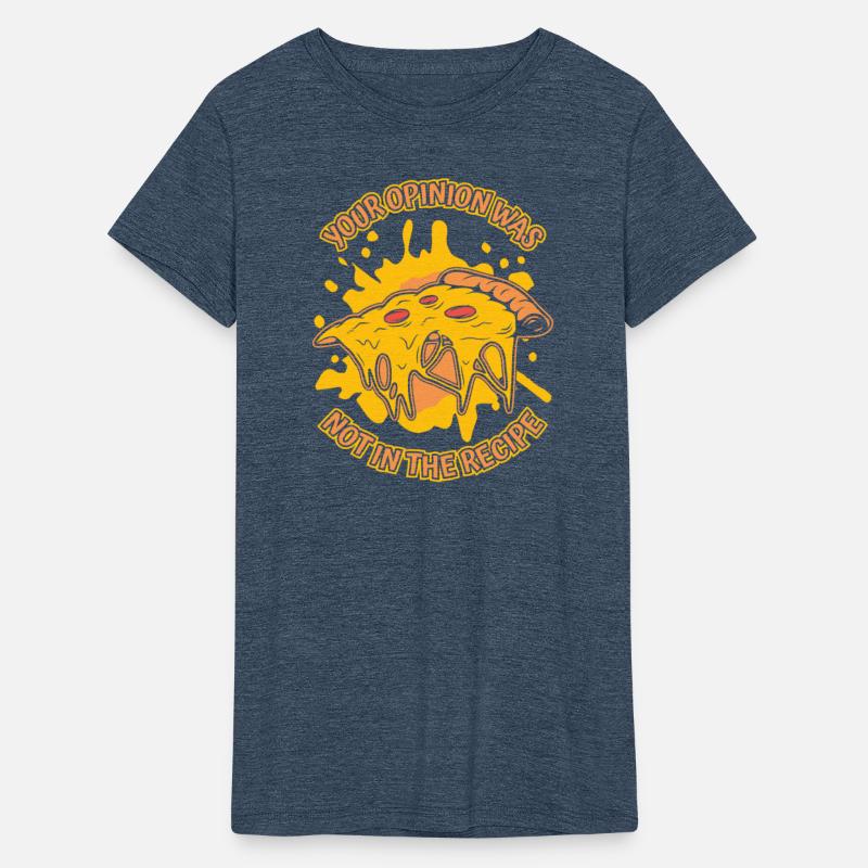 Your Opinion Was Not In The Recipe Pizzaiolo