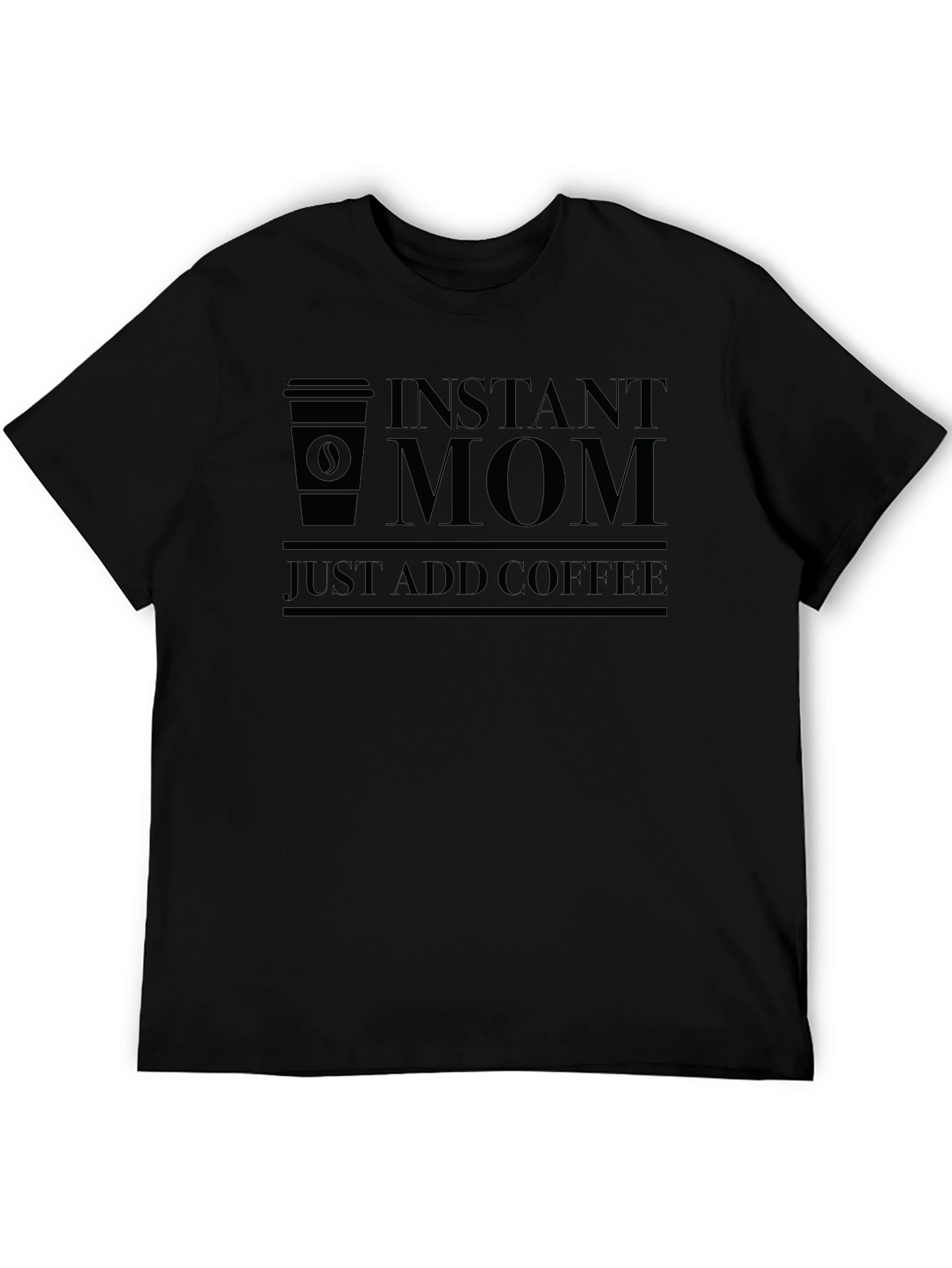 Instant Mom Coffee T-Shirt