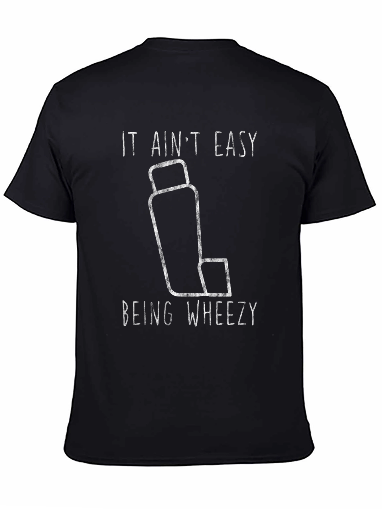 It Aint Easy Being Wheezy T-Shirt