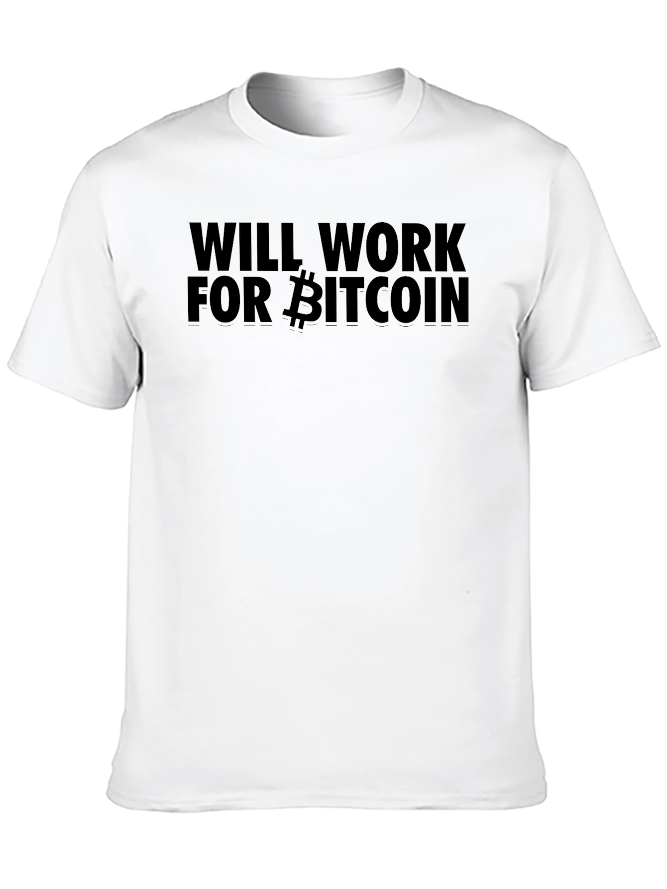 Will Work for Bitcoin T-Shirt