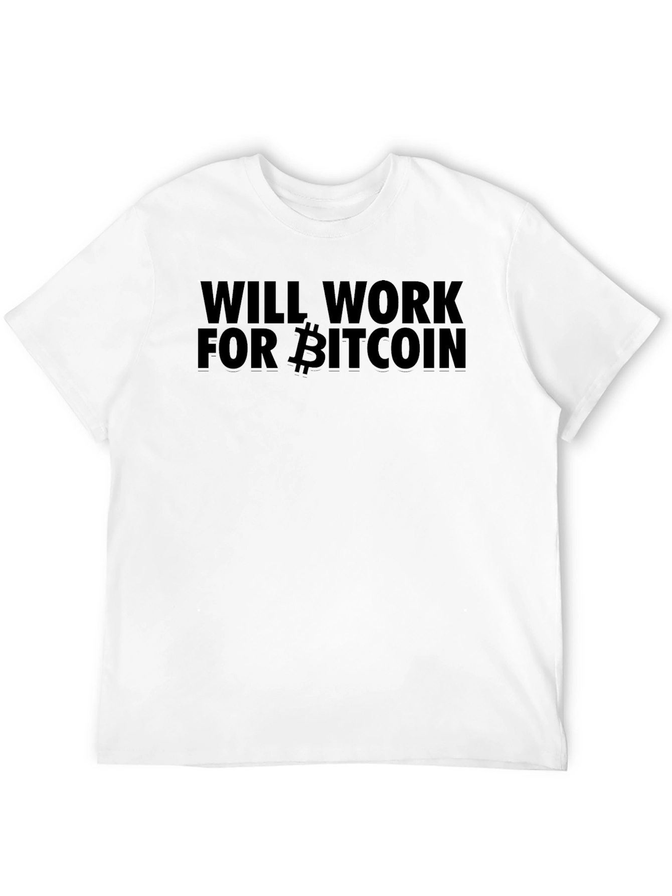 Will Work for Bitcoin T-Shirt