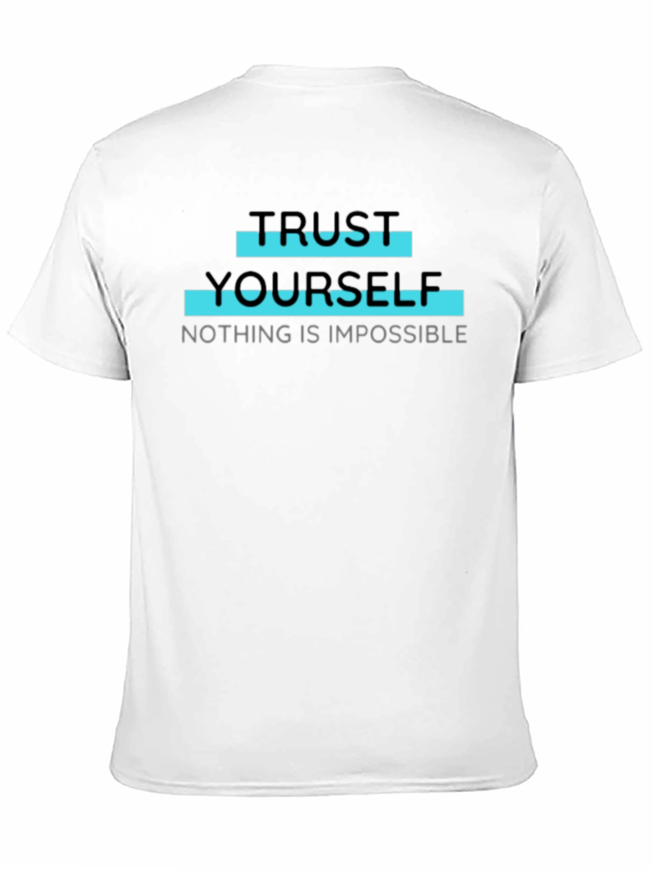 Trust Yourself T-Shirt - Motivational Quote Tee