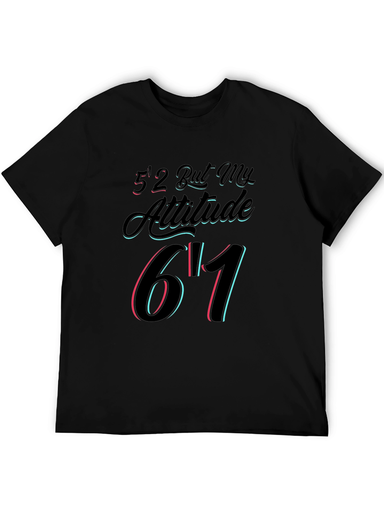 Funny Attitude Graphic T-Shirt