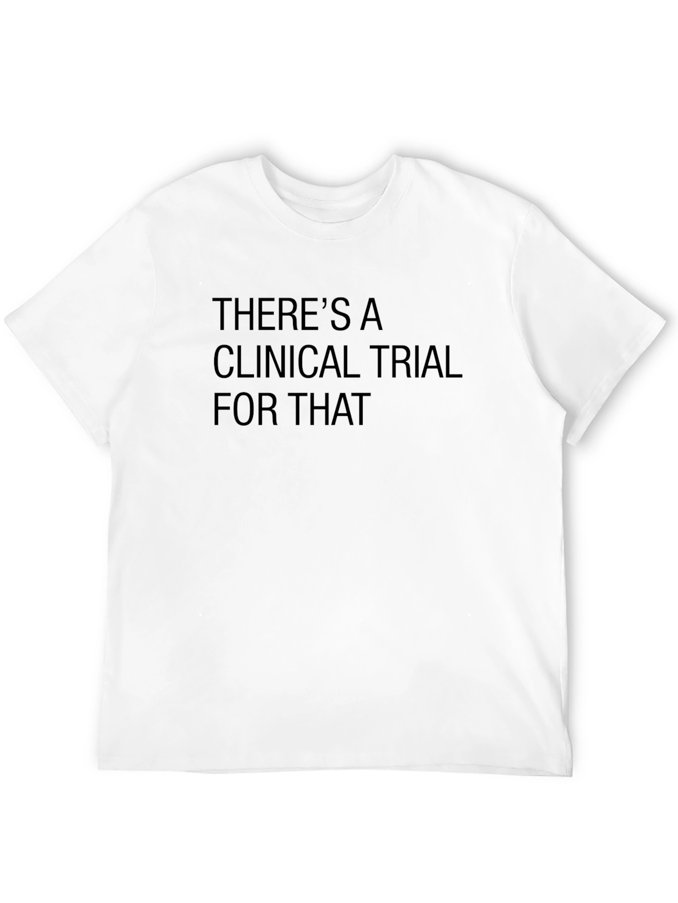 Clinical Trial T-Shirt - Unique Science Tee