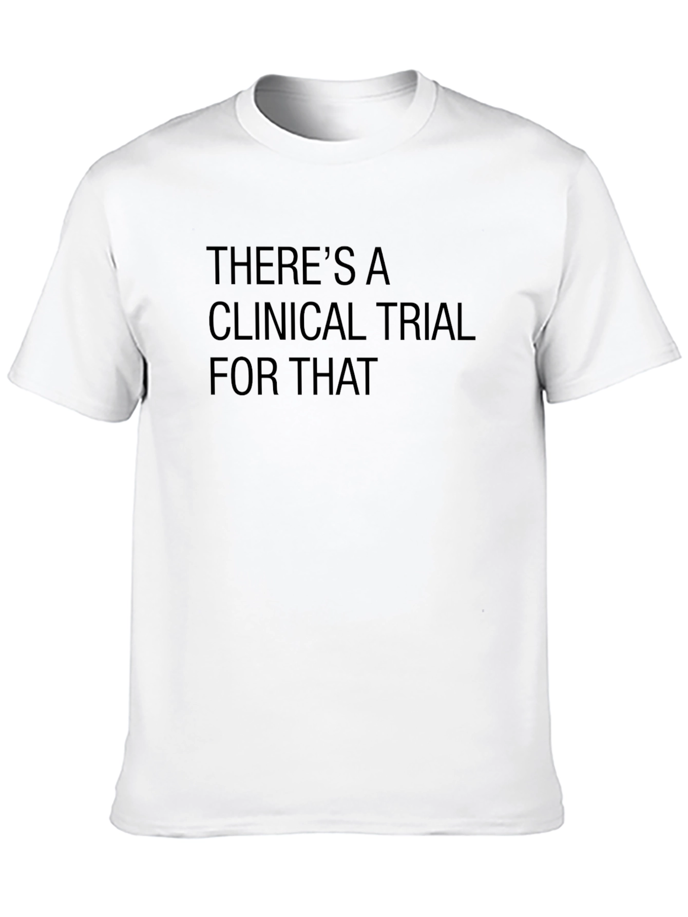 Clinical Trial T-Shirt - Unique Science Tee